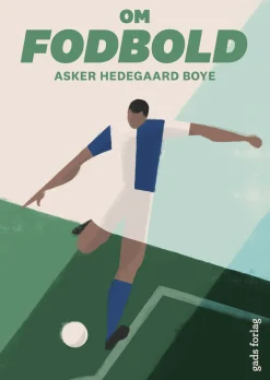 Om fodbold (Ebog, epub, Dansk) af Asker Hedegaard Boye
