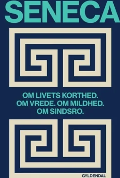 Om livets korthed. Om vrede. Om mildhed. Om sindsro (Bog, Indbundet, Dansk) af Lucius Annaeus Seneca