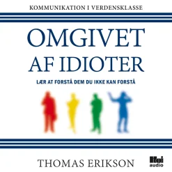 Omgivet af idioter: Lær at forstå dem, du ikke kan forstå (Lydbog, zip_mp3, Dansk) af Thomas Erikson