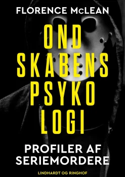 Ondskabens psykologi - Profiler af seriemordere (Bog, Hæftet, Dansk) af Florence McLean
