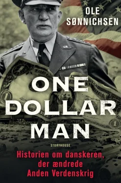 One Dollar Man: Historien om danskeren, der ændrede Anden Verdenskrig (Ebog, epub, Dansk) af Ole Sønnichsen