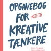 Opgavebog for kreative tænkere (Bog, Dansk) af Dorte Nielsen