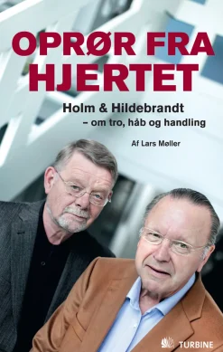 Oprør fra hjertet: Holm og Hildebrandt om tro, håb og handling (Lydbog, zip_mp3, Dansk) af Lars Møller