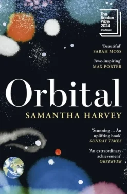 Orbital: ‘Awe-inspiring’ Max Porter (Bog, Paperback / softback, Engelsk) af Samantha Harvey