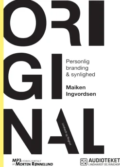 Original - Personlig branding og synlighed (Lydbog, zip_mp3, Dansk) af Maiken Ingvordsen
