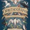 Ornithography: An Illustrated Guide to Bird Lore & Symbolism (Bog, Hardback, Engelsk) af Jessica Roux