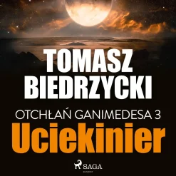 Otchłań Ganimedesa 3: Uciekinier (Lydbog, zip_mp3, Polsk) af Tomasz Biedrzycki