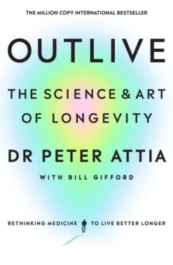 Outlive: The Science and Art of Longevity (Bog, Hardback, Engelsk)