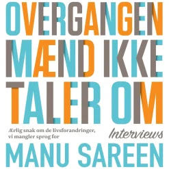 Overgangen, mænd ikke taler om: – ærlig snak om de forandringer, vi mangler sprog for (Lydbog, zip_mp3, Dansk)