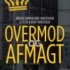 Overmod og afmagt: Historien om det nye SKAT (Bog, Hæftet, Dansk) af Jørgen Grønnegård Christensen og Peter Bjerre Mortensen