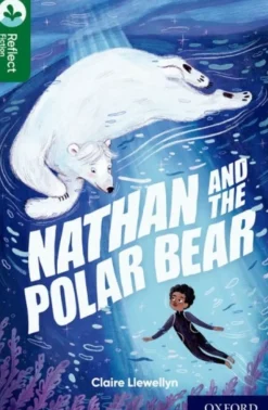 Oxford Reading Tree TreeTops Reflect: Oxford Reading Level 12: Nathan and the Polar Bear (Bog, Paperback / softback, Engelsk)