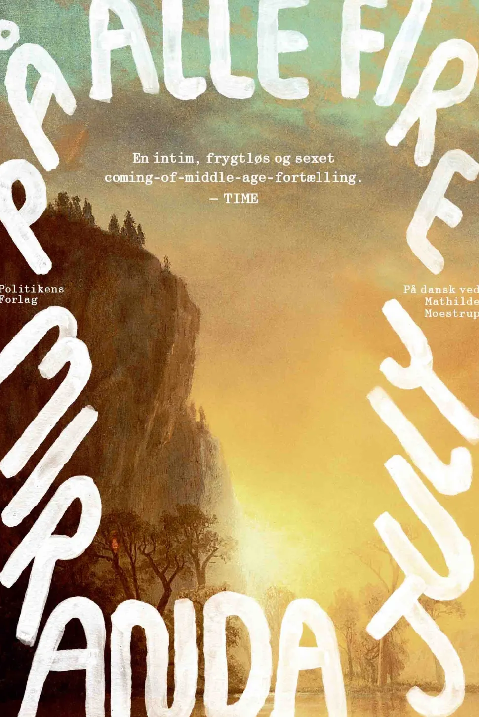 På alle fire (Bog, Hæftet, Dansk) af Miranda July