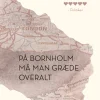 På Bornholm må man græde overalt (Bog, Hæftet, Dansk) af Martha Flyvholm Tode
