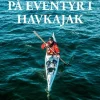 På eventyr i havkajak (Bog, Paperback, Dansk) af Lasse Andreas Bøgh