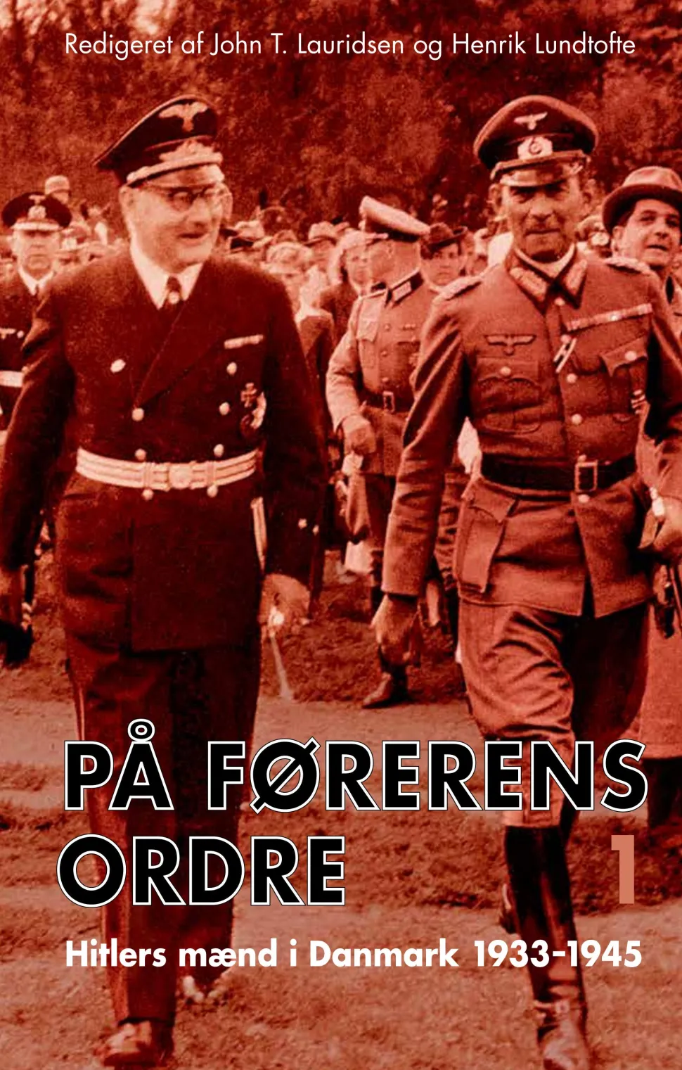 På Førerens ordre: Hitlers mænd i Danmark 1933-1945. Bind 1-2 (Bog, Indbundet, Dansk)