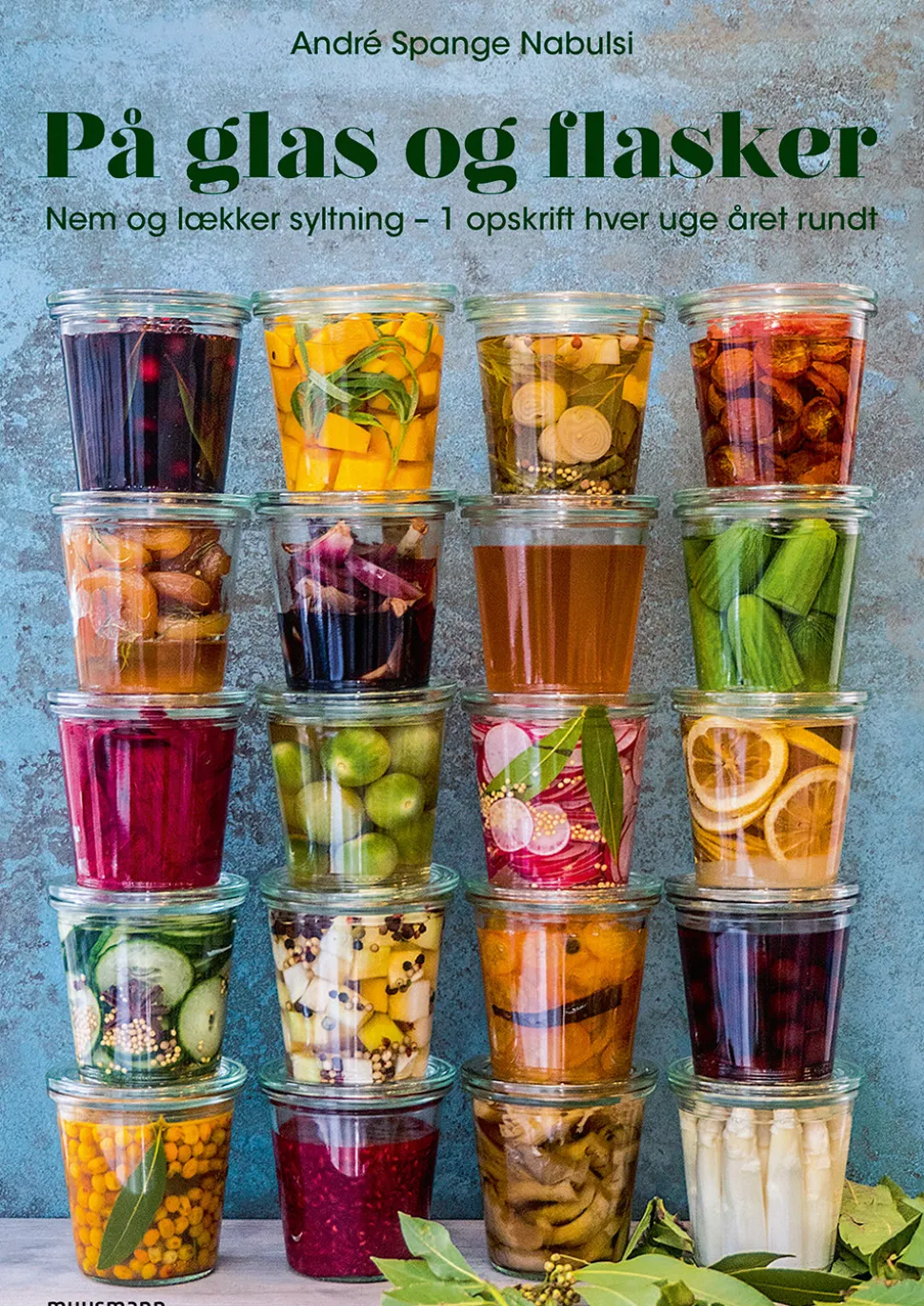 På glas og flasker: Nem og lækker syltning - 1 opskrift hver uge året rundt (Bog, Hardback, Dansk) af André Spange Nabulsi