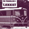 På togrejse i Tjekkiet (Bog, Hæftet, Dansk) af Ota Tiefenböck