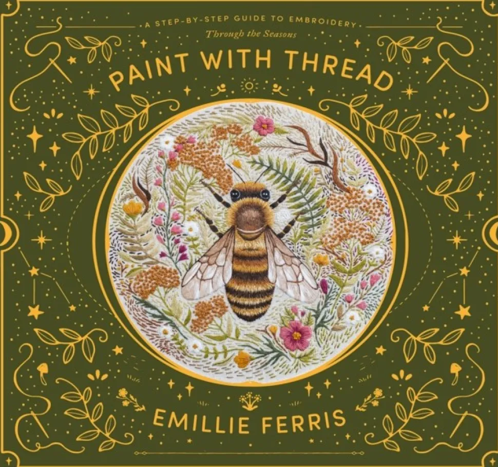 Paint with Thread: Through the Seasons: A Step-by-Step Guide to Embroidery (Bog, Hardback, Engelsk) af Emillie (Author) Ferris
