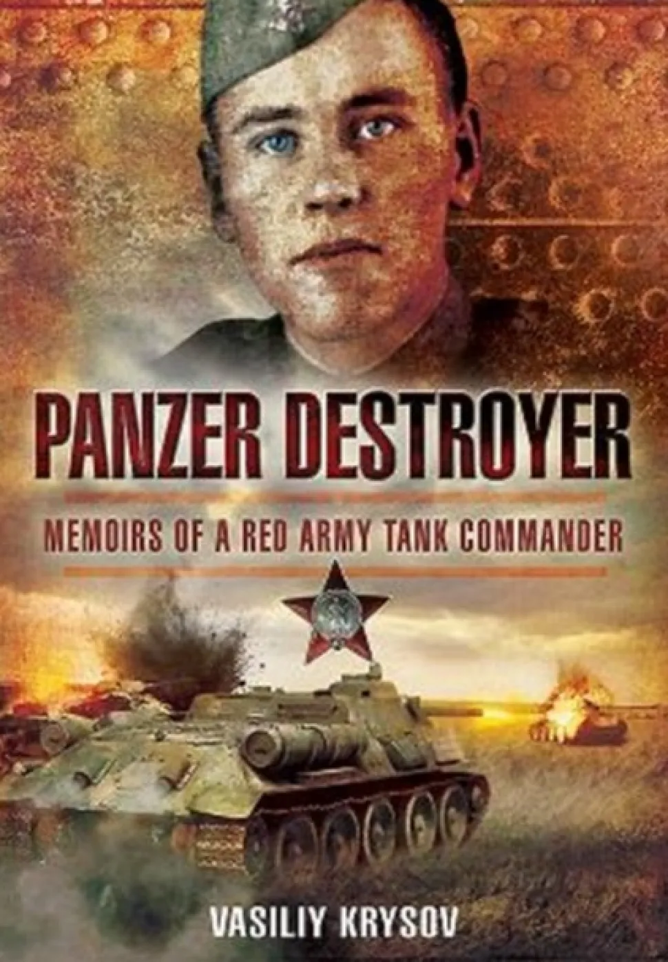 Panzer Destroyer - SHORT RUN RE-ISSUE: Memoirs of a Red Army Tank Commander (Bog, Paperback / softback, Engelsk)
