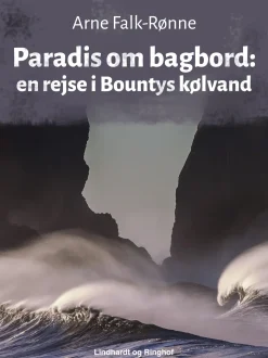Paradis om bagbord. En rejse i Bountys kølvand (Ebog, epub, Dansk) af Arne Falk-Rønne
