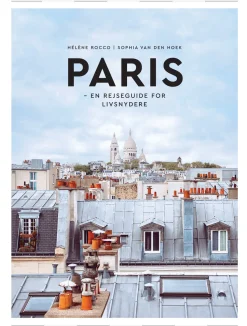 Paris: en rejseguide for livsnydere (Bog, Hardback, Dansk) af Helene Rocco og Sophia Van den Hoek
