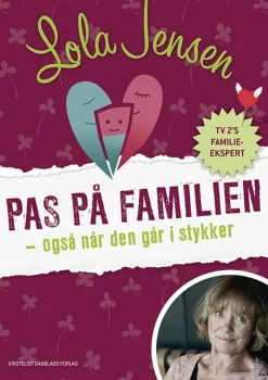 Pas på familien: også når den går i stykker (Bog, Hæftet, Dansk) af Lola Jensen
