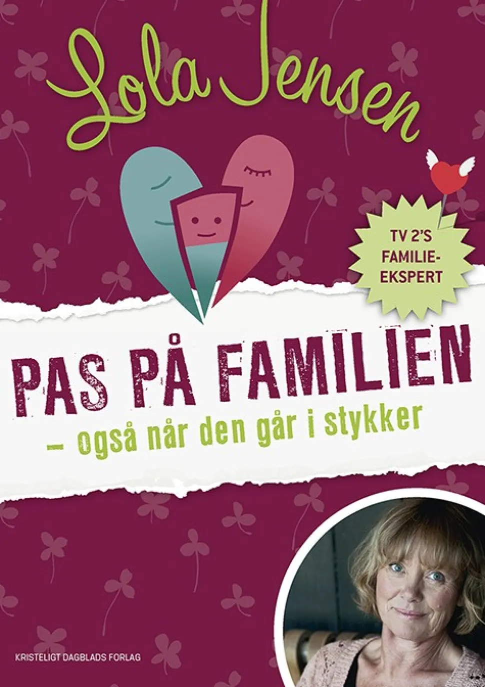 Pas på familien: også når den går i stykker (Bog, Hæftet, Dansk) af Lola Jensen