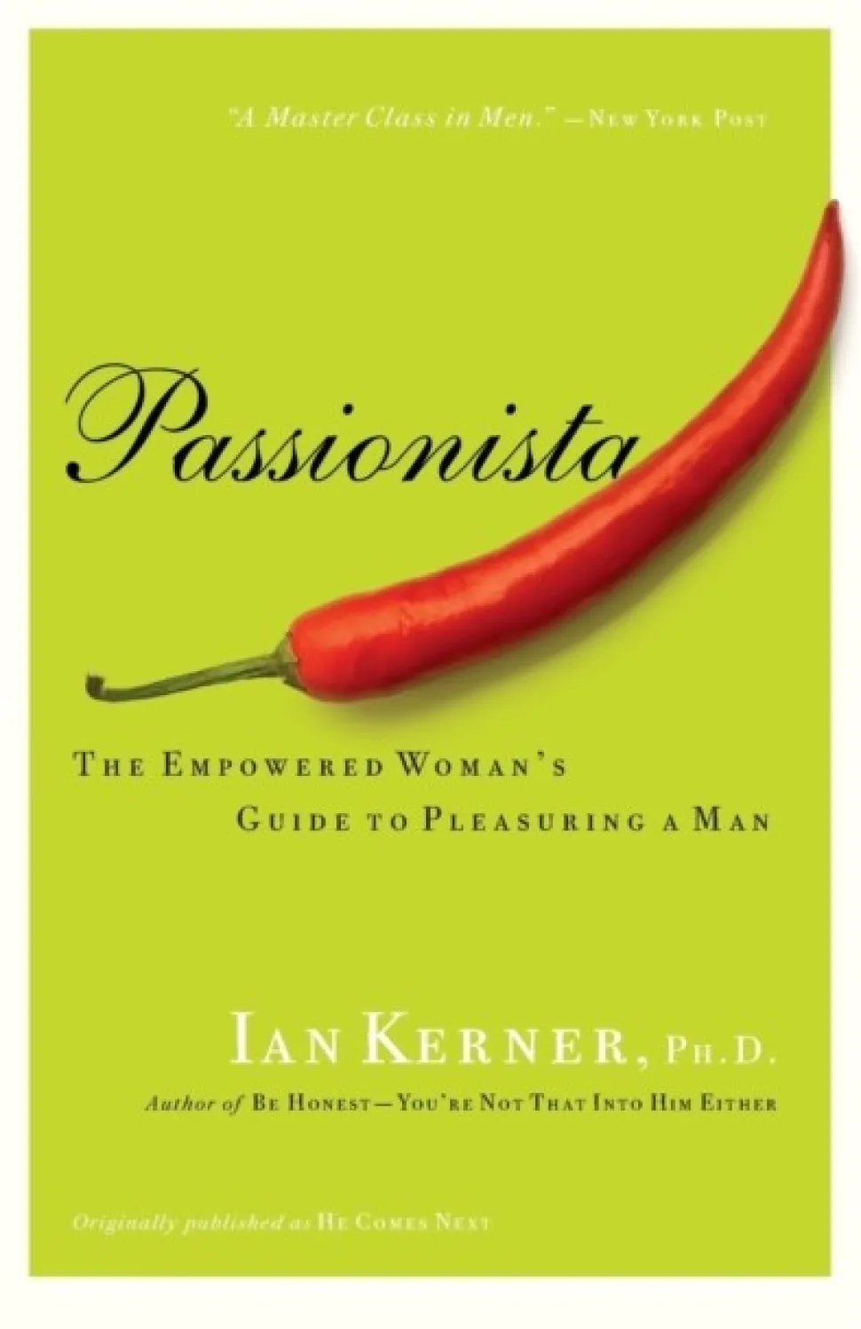Passionista: The Empowered Woman's Guide to Pleasuring a Man (Bog, Paperback / softback, Engelsk) af Ian Kerner