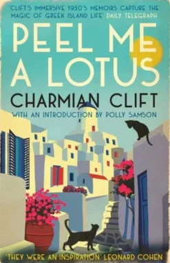 Peel Me a Lotus (Bog, Hardback, Engelsk) af Charmian Clift