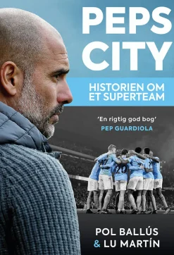 Peps City: Historien om et superteam (Hæftet, Dansk) af Lu Martín & Pol Ballús
