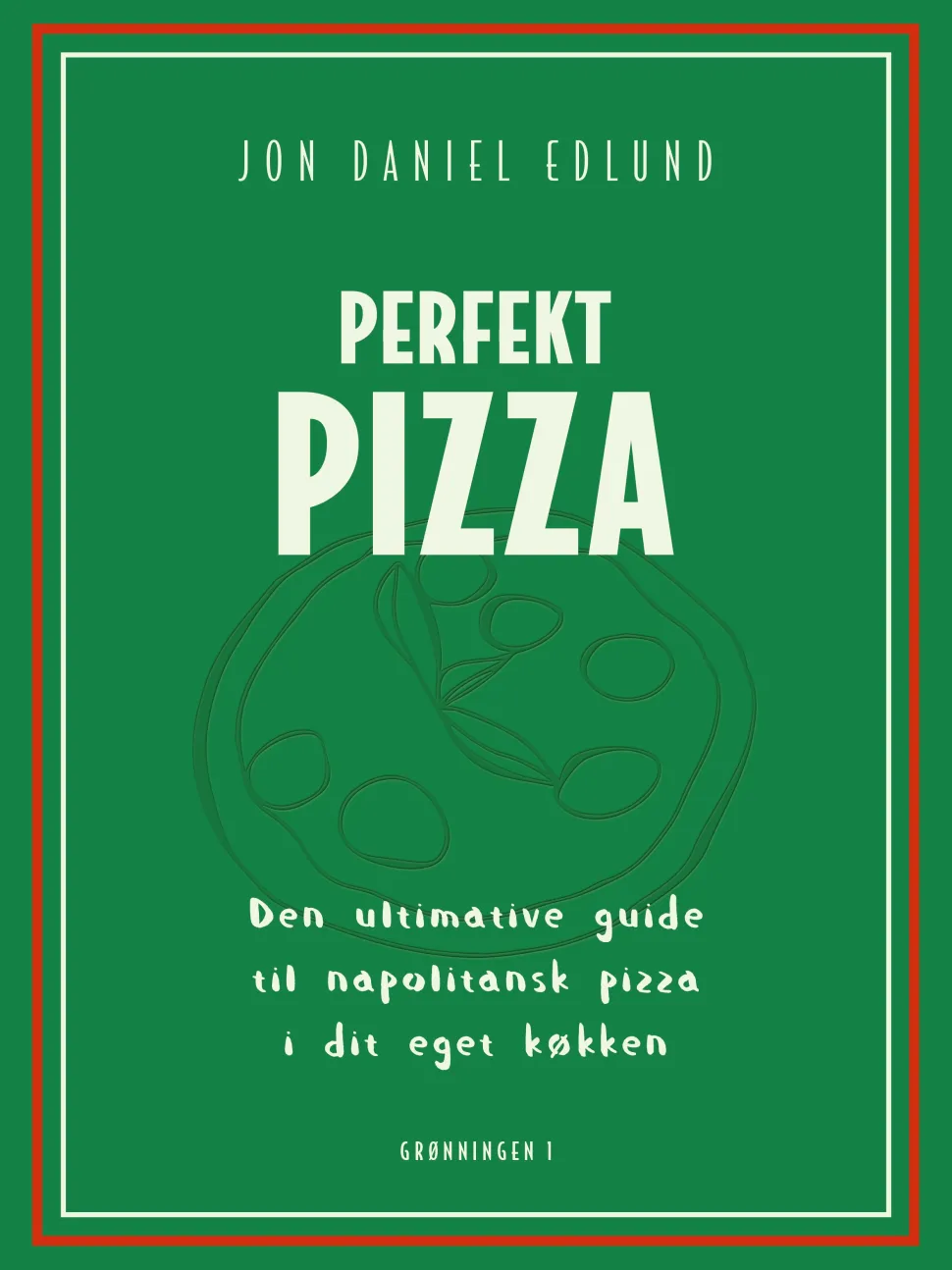 Perfekt Pizza (Bog, Indbundet, Dansk) af Jon Daniel Edlund
