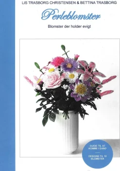 Perleblomster: Blomster der holder evigt (Bog, Hæftet, Dansk) af Lis Trasborg Christensen & Bettina Trasborg