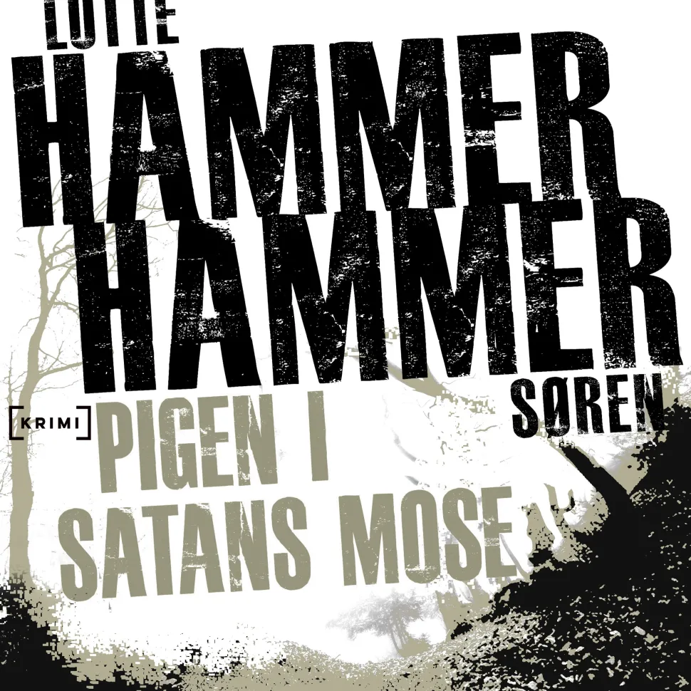 Pigen i Satans Mose (Lydbog, zip_mp3, Dansk) af Lotte og Søren Hammer
