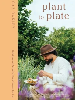 Plant to Plate: Delicious and Versatile Plant-Forward Recipes (Bog, Hardback, Engelsk) af Gaz Oakley