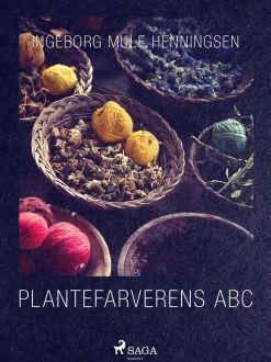 Plantefarverens ABC (Ebog, epub, Dansk) af Ingeborg Mule Henningsen