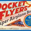 Pocket Flyers Paper Airplane Book: 69 Mini Planes to Fold and Fly (Bog, Paperback / softback, Engelsk)