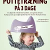 Pottetræning på 3 dage: En afprøvet metode for forældre, som gerne vil have hurtig su... (Bog, Paperback, Dansk)
