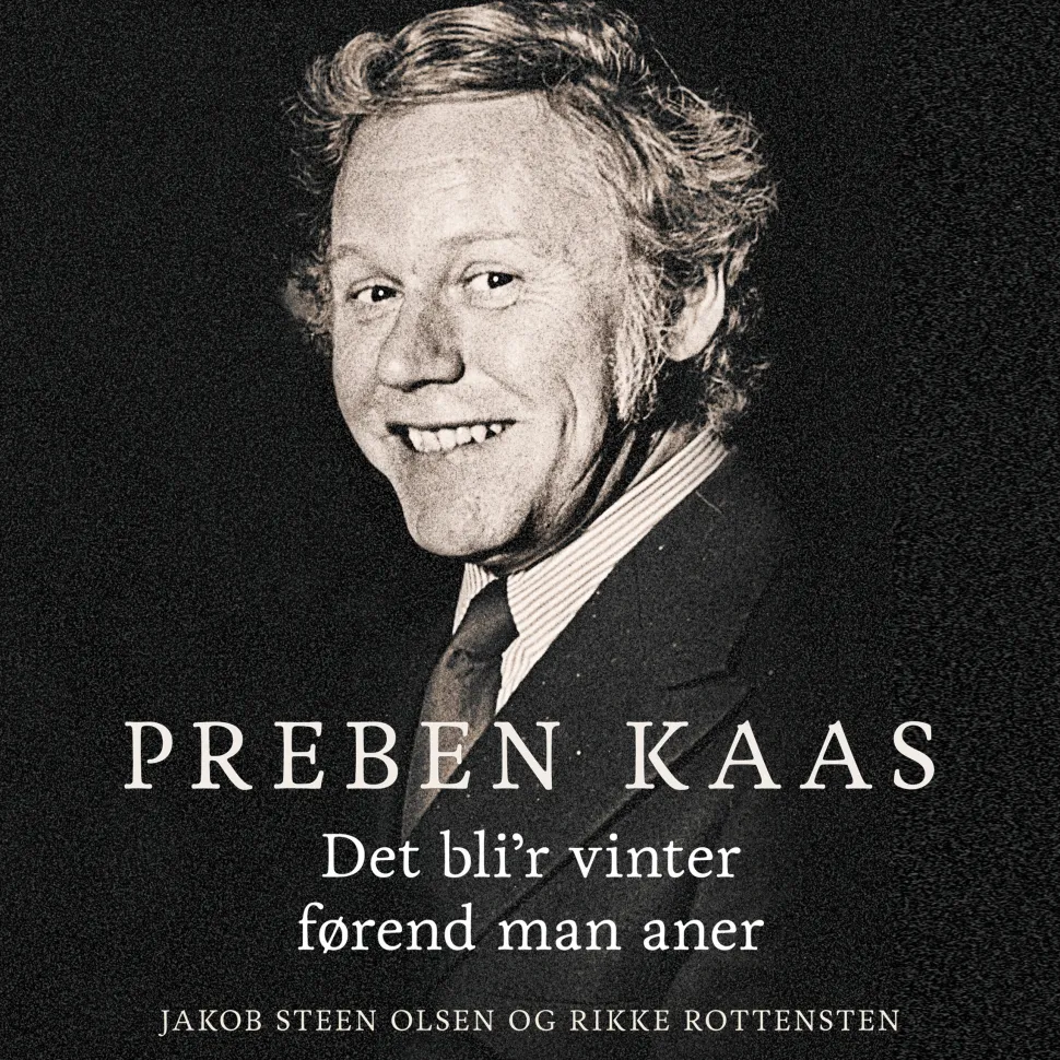 Preben Kaas: Det bli'r vinter førend man aner det (Lydbog, zip_mp3, Dansk) af Jakob Steen Olsen