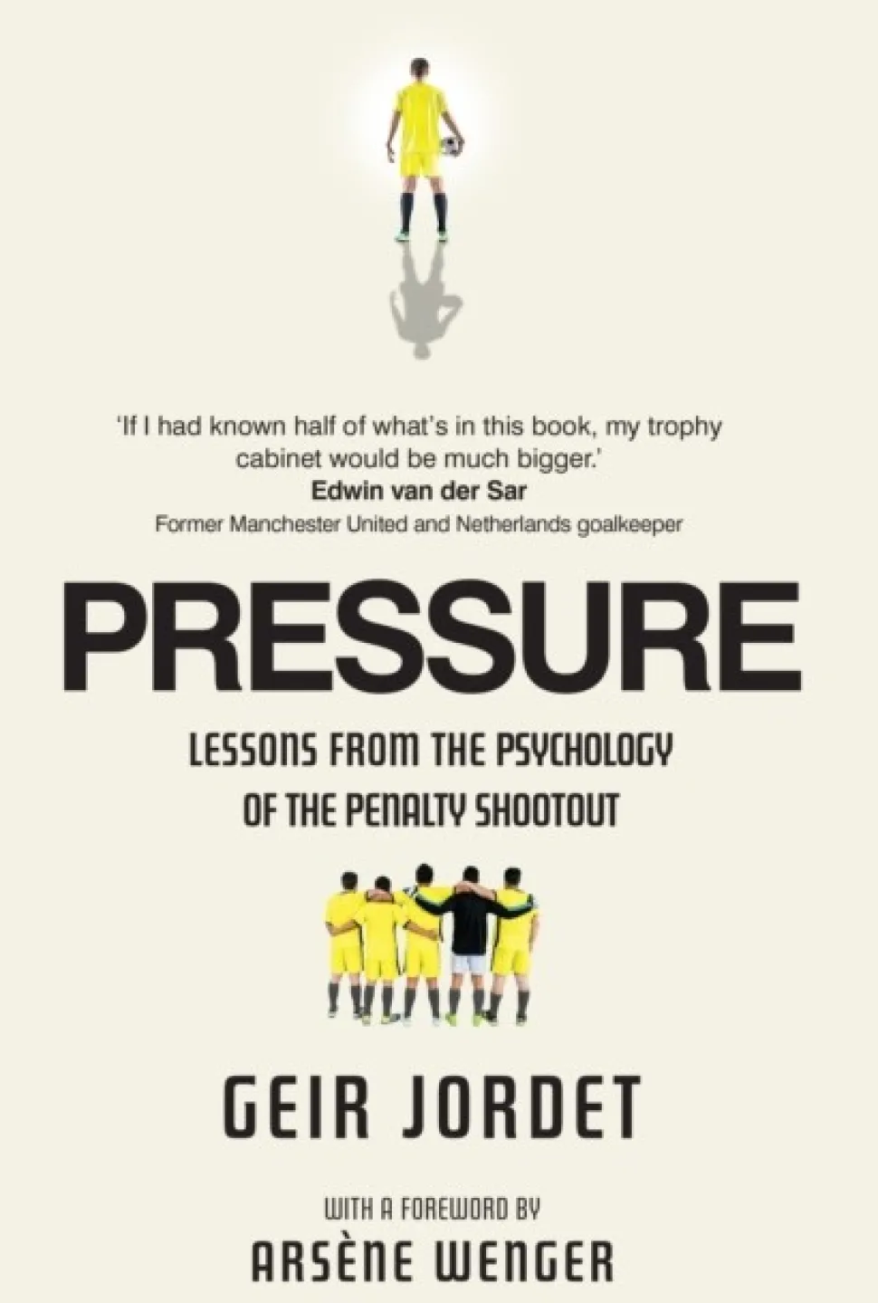 Pressure: Lessons from the psychology of the penalty shootout (Bog, Paperback, Engelsk) af Geir Jordet