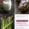 Probiotika & Præbiotika: Sådan holder du liv i tarmen og forstanden (Ebog, epub, Dansk) af Sandra Pugliese