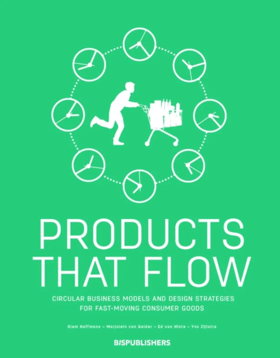 Products That Flow: Circular Business Models and Design Strategies for Fast-Moving Co... (Bog, Paperback / softback, Engelsk)