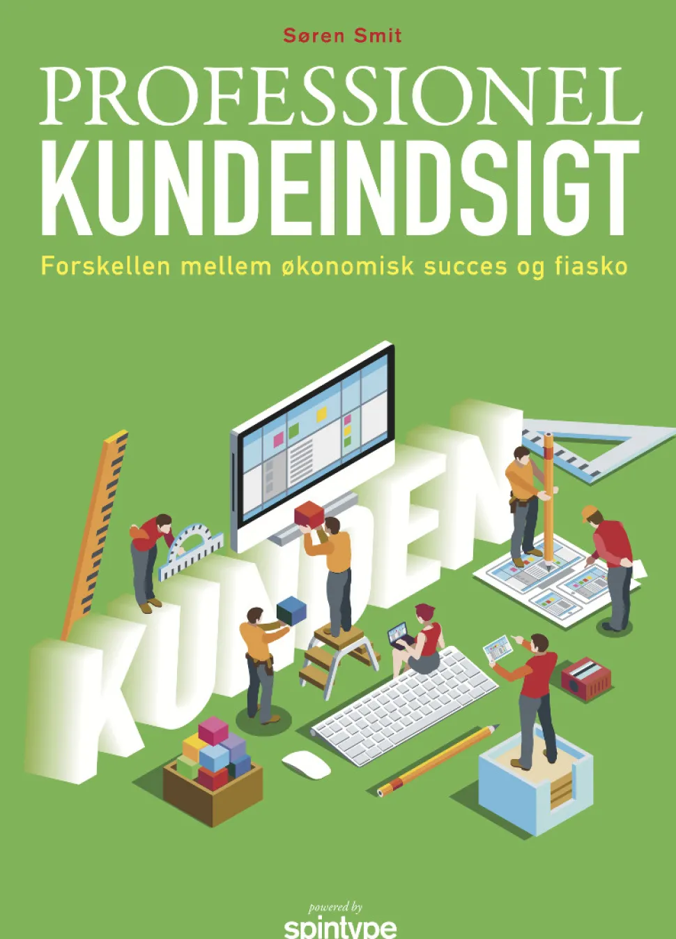 Professionel kundeindsigt: Forskellen mellem økonomisk succes og fiasko (Ebog, pdf, Dansk) af Søren Smit