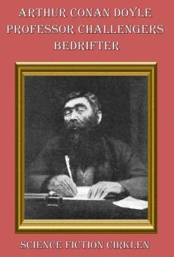 Professor Challengers bedrifter: romaner og noveller (Bog, Hæftet, Dansk) af A. Conan Doyle
