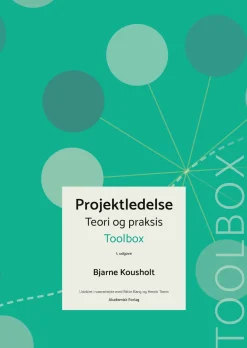 Projektledelse - teori og praksis, Toolbox (Bog, Hæftet, Dansk) af Bjarne Kousholt