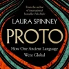 Proto: How One Ancient Language Went Global (Bog, Hardback, Engelsk) af Laura Spinney