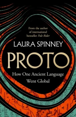 Proto: How One Ancient Language Went Global (Bog, Hardback, Engelsk) af Laura Spinney