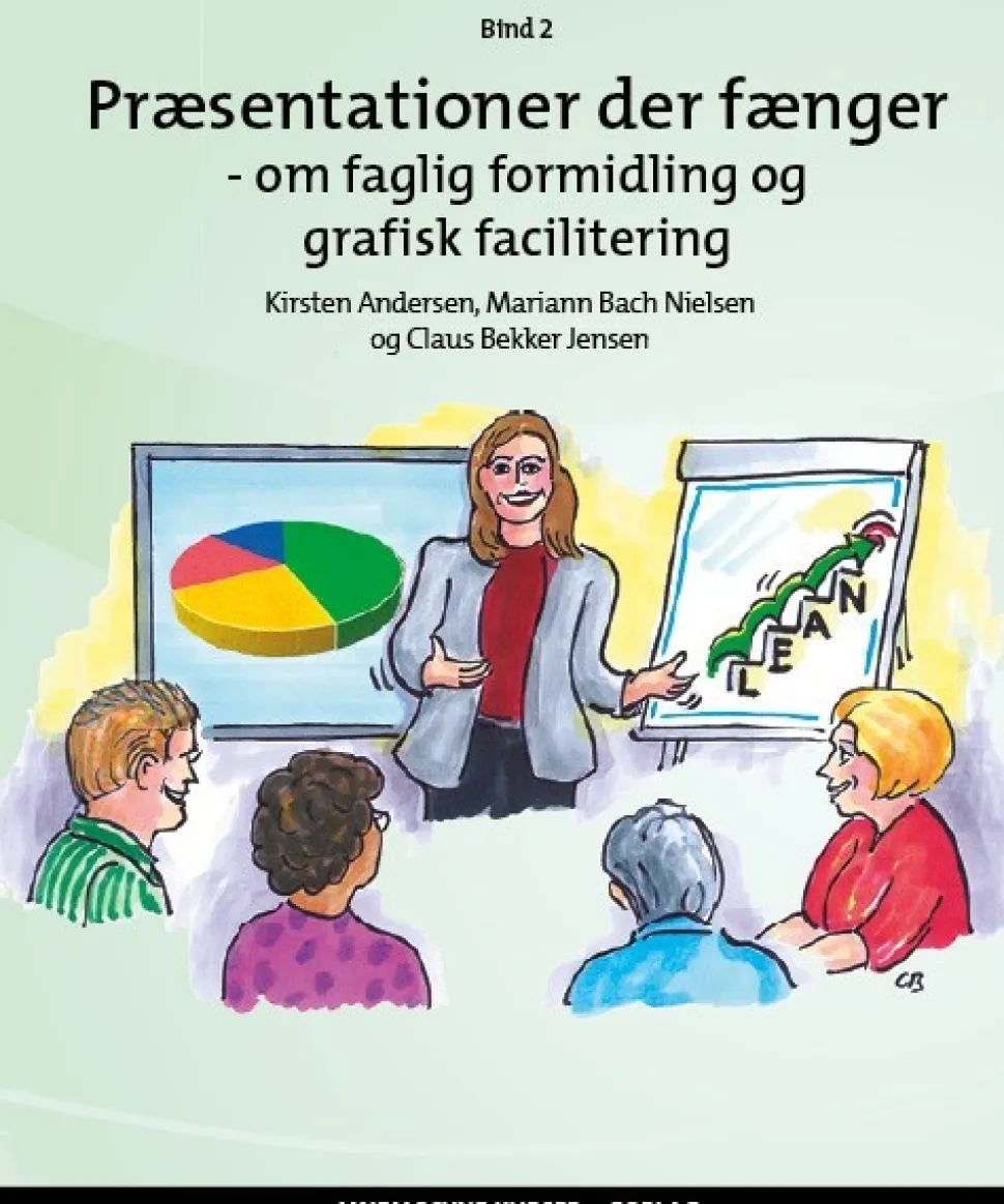 Præsentationer der fænger - om faglig formidling og grafisk facilitering, bind 2 (Bog, Hæftet, Dansk)