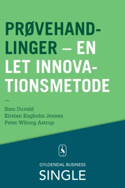 Prøvehandlinger: en let innovationsmetode (Ebog, epub, Dansk) af Iben Duvald
