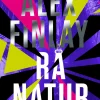Rå natur - [RODEKASSE/DEFEKT] (bog, hæftet, dansk) af Alex Finlay