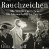 Rauchzeichen. Literarische Fundstücke für leidenschaftliche Raucher (Lydbog, zip_mp3, Tysk) af Christa Jekoff